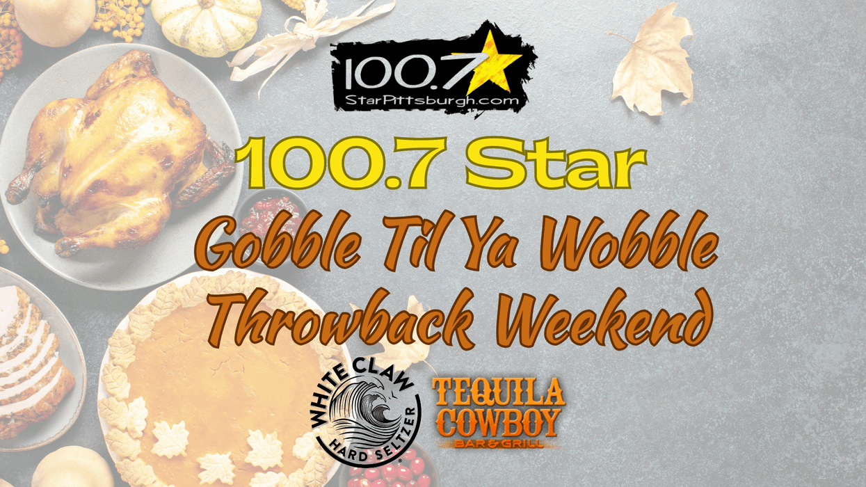 100.7 Star Gobble Til Ya Wobble Throwback Weekend