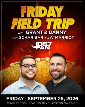 Friday Field Trip w/ Grant & Danny