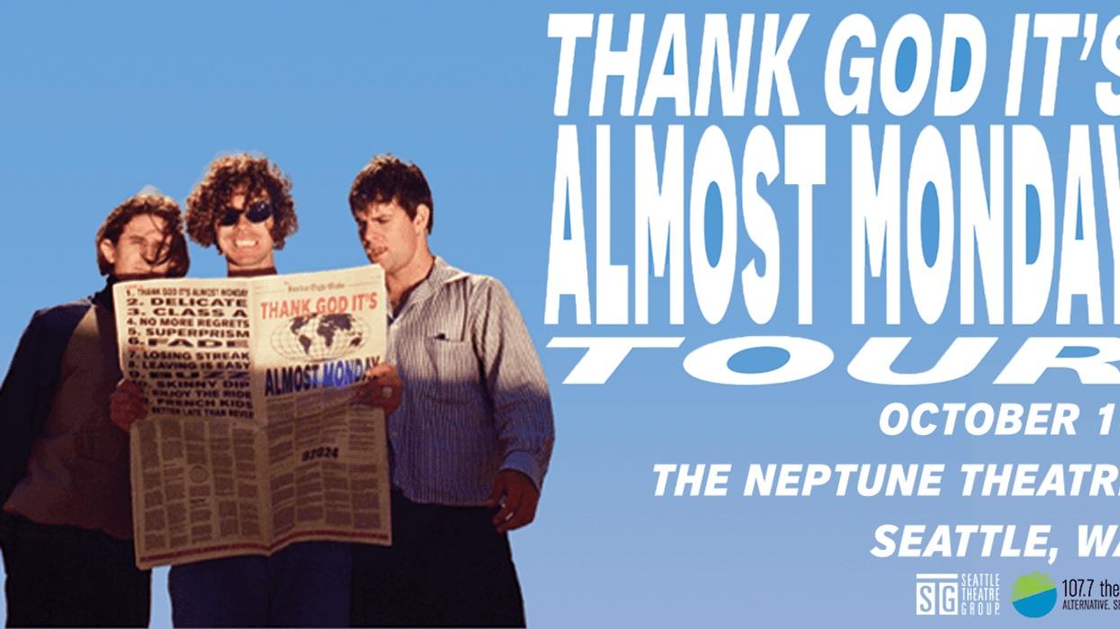 107.7 The End Presents Almost Monday at The Neptune Theatre