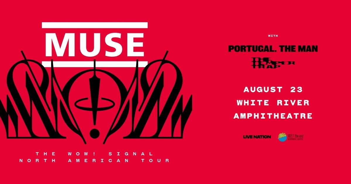 107.7 The End Presents: Muse at White River Amphitheatre