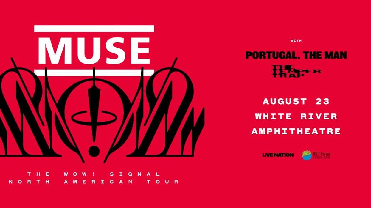 107.7 The End Presents: Muse at White River Amphitheatre