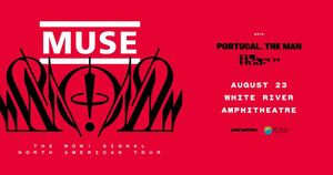107.7 The End Presents: Muse at White River Amphitheatre