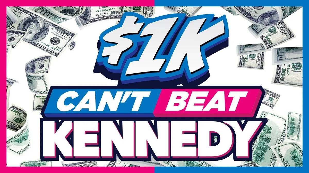 $1K Can't Beat Kennedy