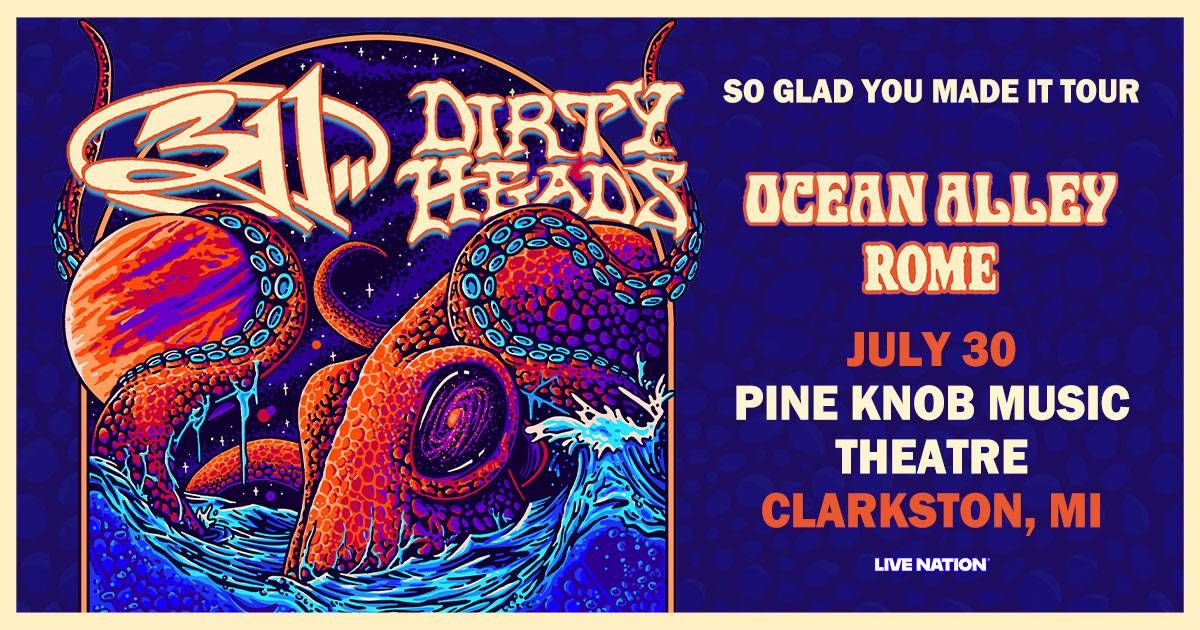 311 & Dirty Heads concert poster for July 30 at Pine Knob Theatre, Clarkston, MI. Cosmic octopus art.
