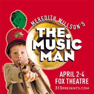 Meredith Wilson's The Music Man at the Fox Theatre
