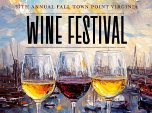 37th Annual Fall Town Point Virginia Wine Festival