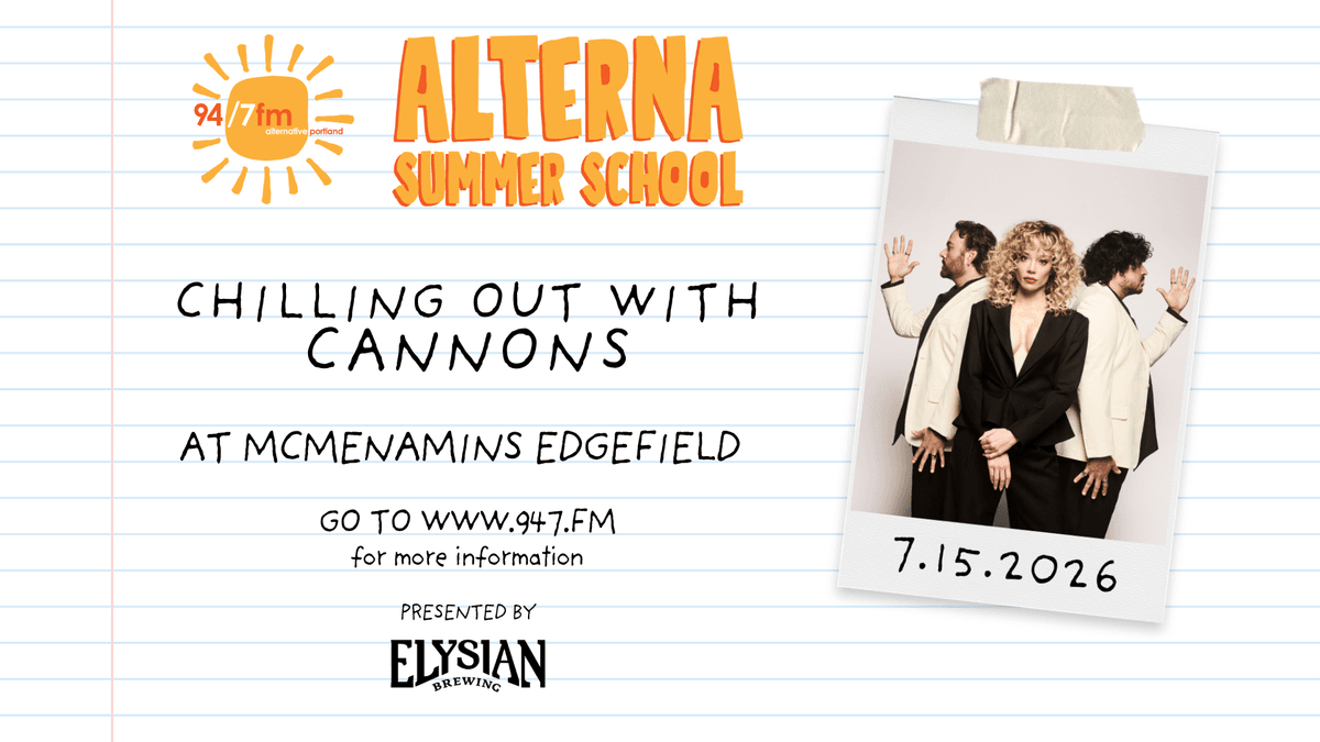 94/7 Alterna Summer School with Cannons!