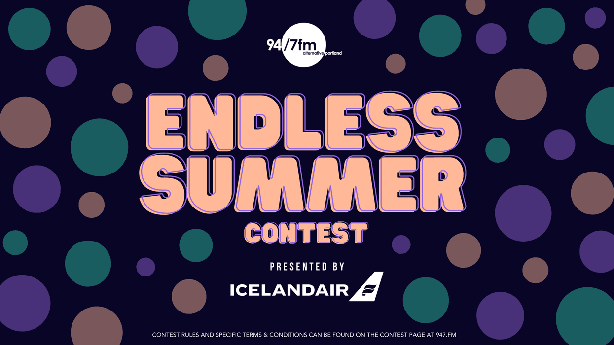 94/7fm Alternative Portland's Endless Summer Contest!