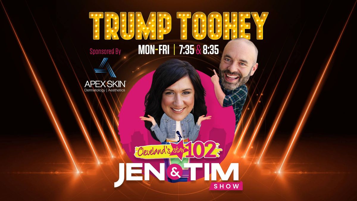 Ad for 'Trump Toohey' & 'Jen & Tim Show' on Cleveland's Star 102, featuring smiling hosts.