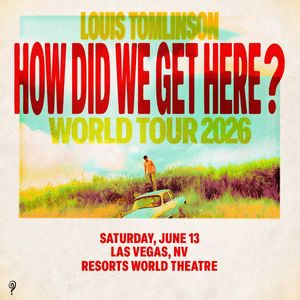 Louis Tomlinson: How Did We Get Here? World Tour