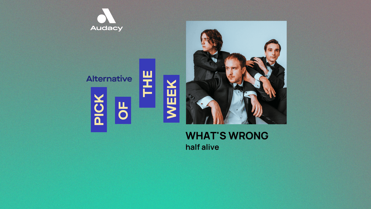 Alternative Pick of the Week - half alive - 'What's Wrong'