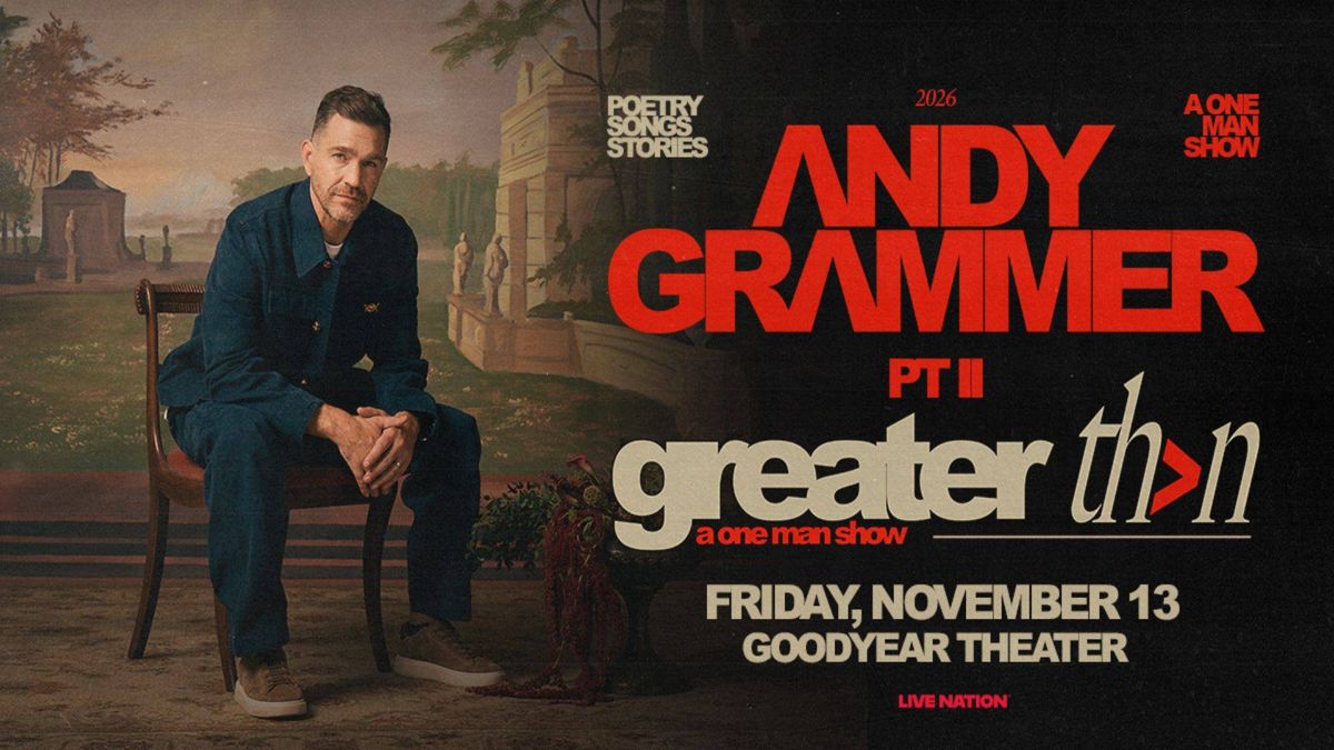 Andy Grammer sits on chair. Poster for his 'Greater Than Pt II' show, Nov 13, 2026 at Goodyear Theater.