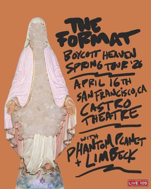 LIVE 105 Presents: The Format - Boycott Heaven Spring Tour