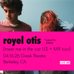 LIVE 105 Presents: Royel Otis - Meet Me In The Car Tour