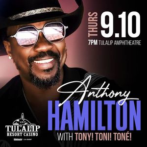 Anthony Hamilton w/ Tony! Toni! Tone!