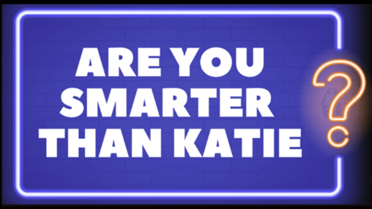 Are You Smarter Than Katie ?