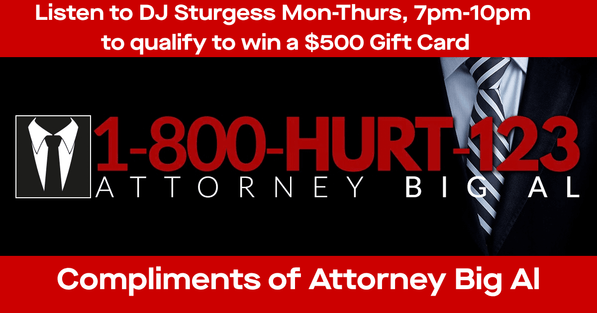 Attorney Big Al (1-800-HURT-123) & DJ Sturgess