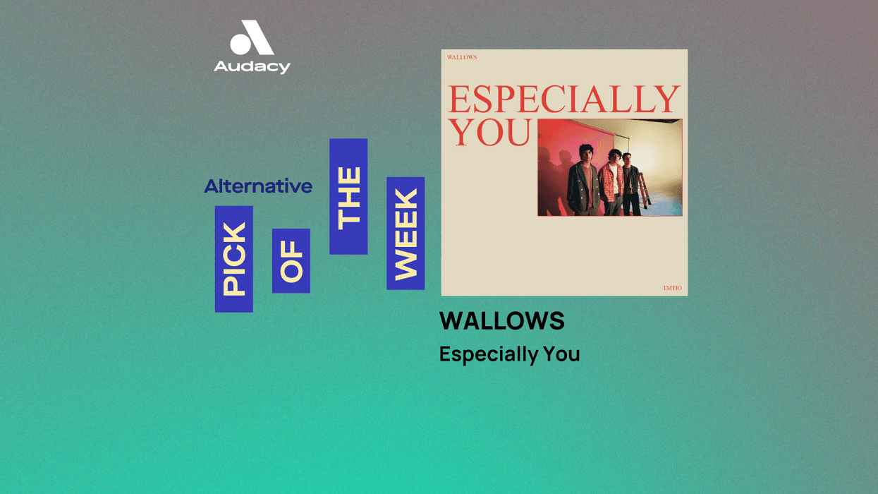 Audacy Alternative Pick of the Week: Wallows - 'Especially You'