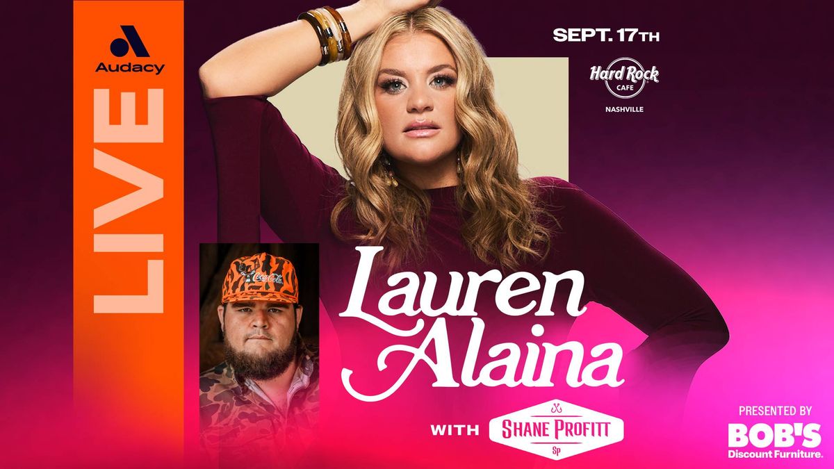 Audacy LIVE with Lauren Alaina and Shane Profitt