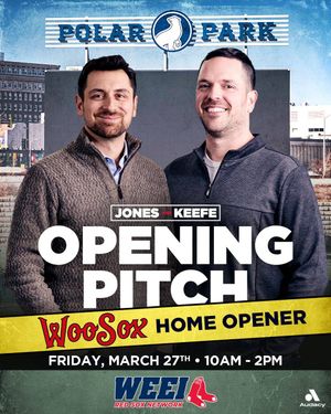 Jones & Keefe Opening Day Woo Sox Broadcast