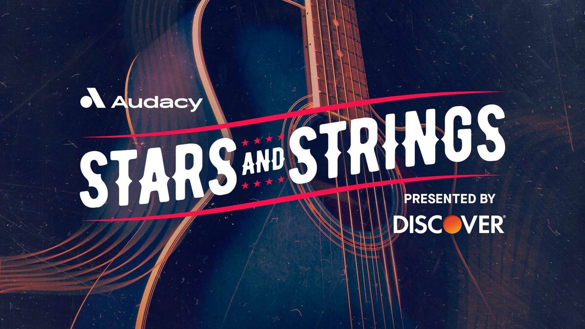 Audacy's Stars & Strings Presented by Discover