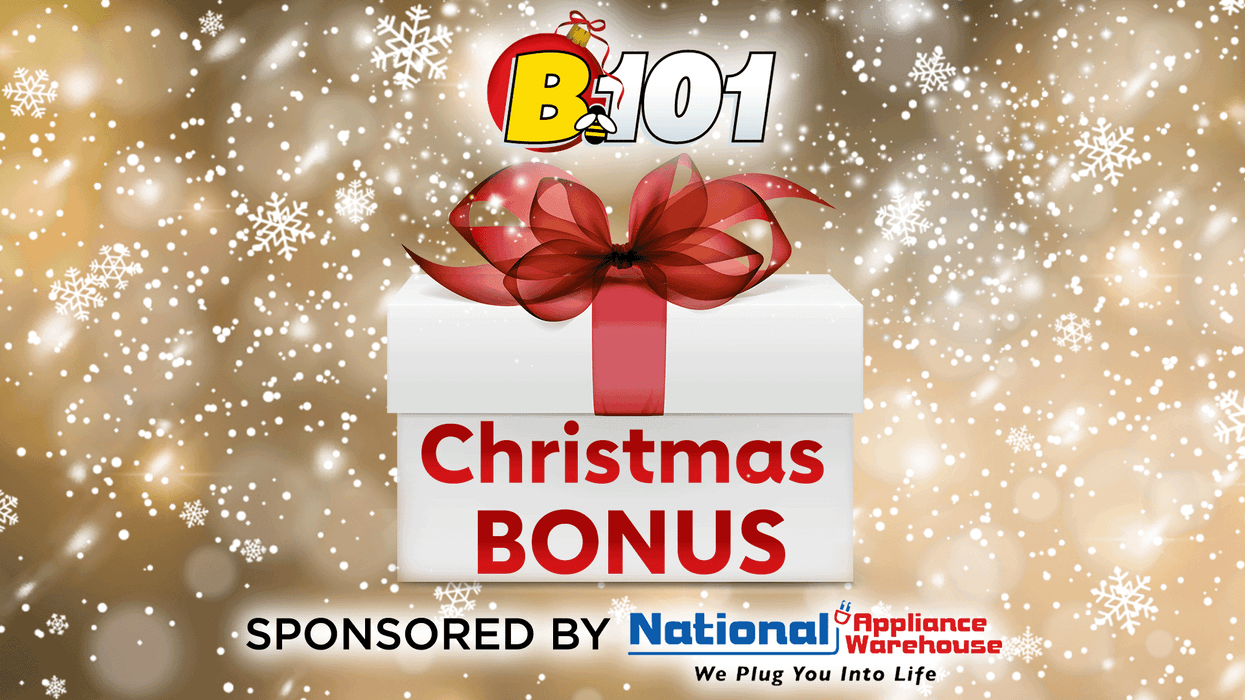 B101 Christmas Bonus Sponsored by National Appliance Warehouse
