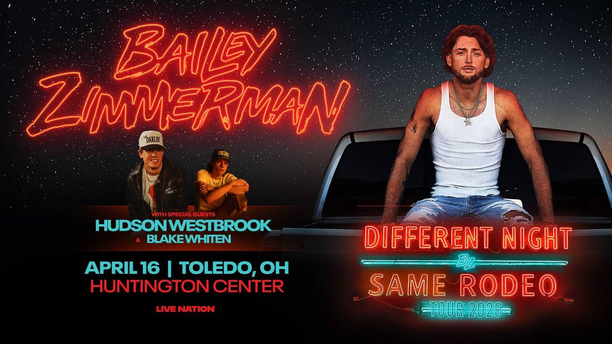 Bailey Zimmerman's "Different Night Same Rodeo Tour 2026" poster. Artist, guests, Toledo concert details.