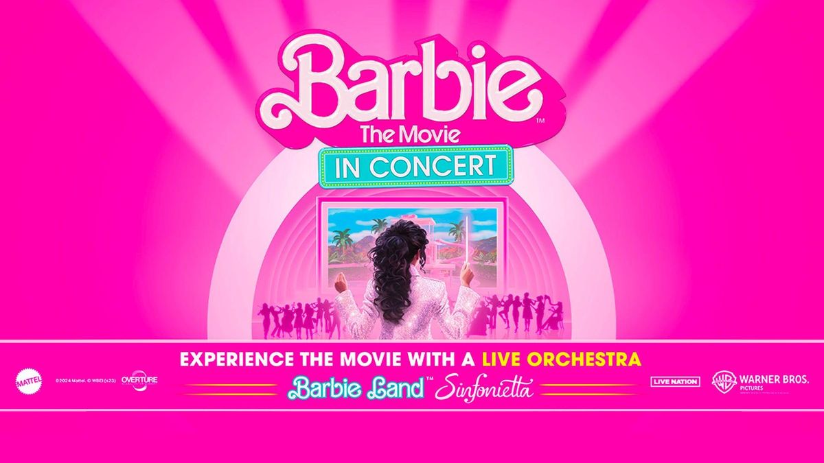Barbie The Movie in Concert