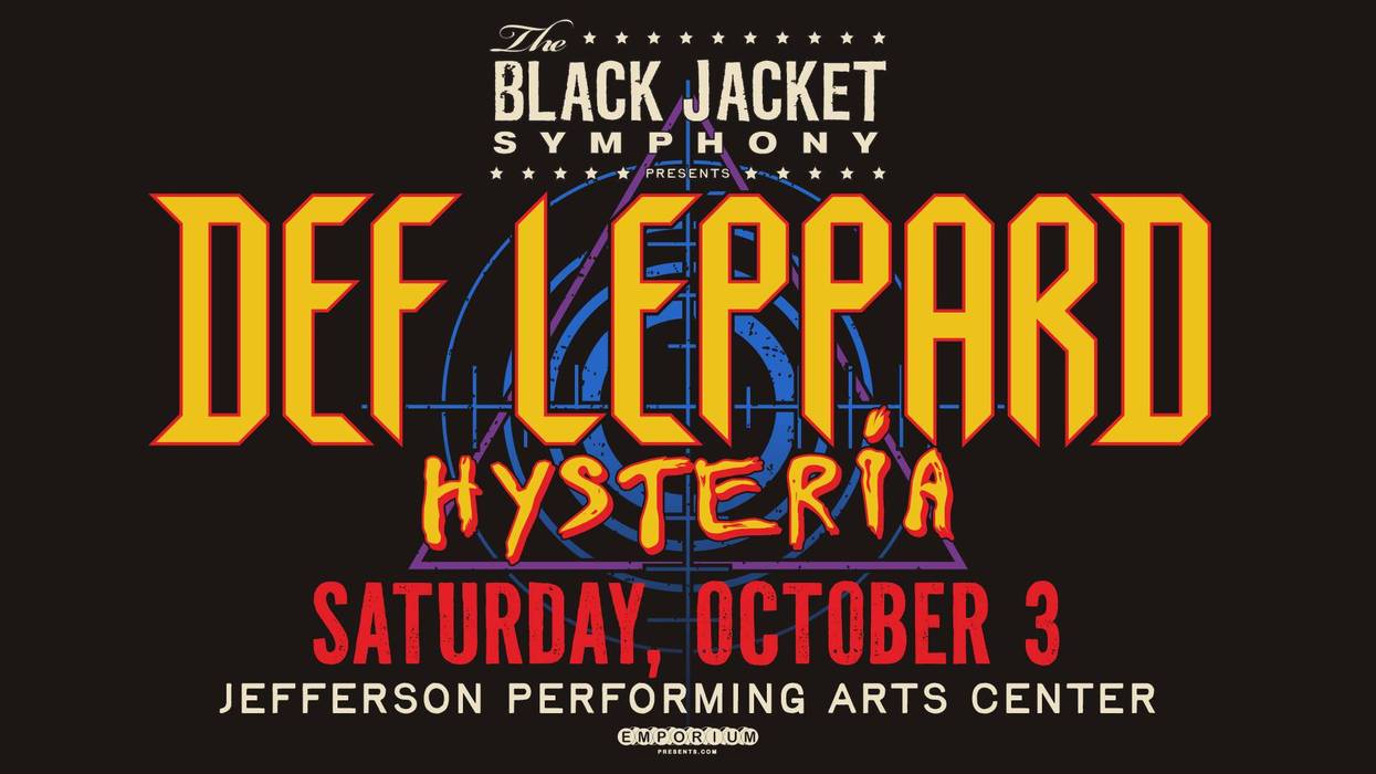 Black Jacket Symphony presents Def Leppard Hysteria, Oct 3, Jefferson Performing Arts Center.