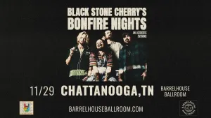 ROCK 103.7 PRESENTS: Black Stone Cherry in Chattanooga!