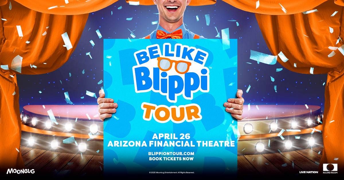 Blippi smiling, holding a "Be Like Blippi Tour" sign for April 26 at Arizona Financial Theatre.