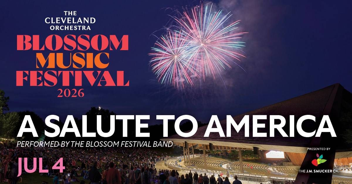 Blossom Music Festival 2026: A Salute to America, Jul 4. Fireworks over a crowded amphitheater.