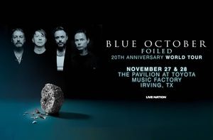 Blue October: Foiled 20th Anniversary World Tour