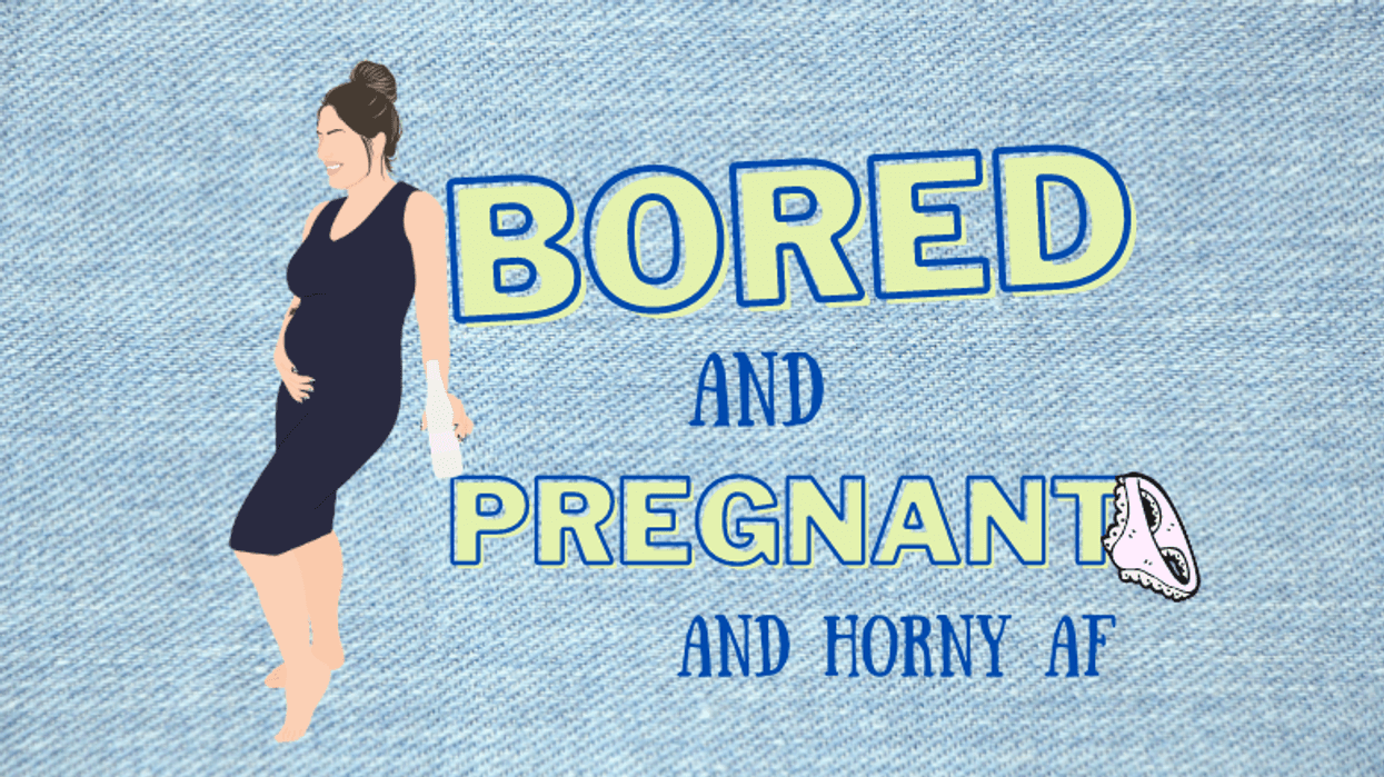 Bored & Pregnant