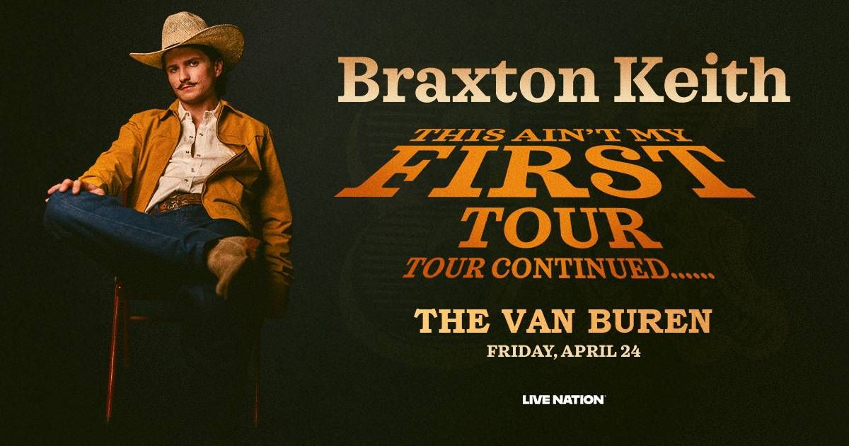 Braxton Keith "This Ain't My First Tour" concert poster at The Van Buren, April 24.