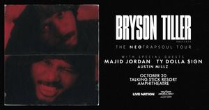 Bryson Tiller with special guests Majid Jordan, Ty Dolla $ign, and Austin Millz!