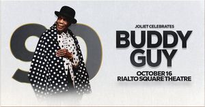 Buddy Guy at Rialto Square Theatre