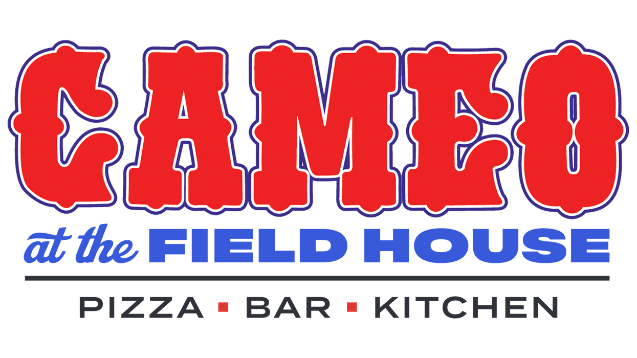 CAMEO at the FIELD HOUSE logo: Pizza, Bar, Kitchen.