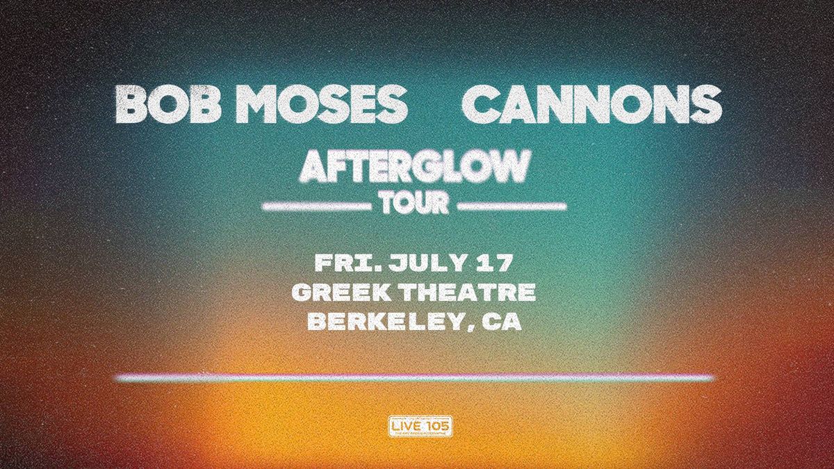 Cannons and Bob Moses 2026
