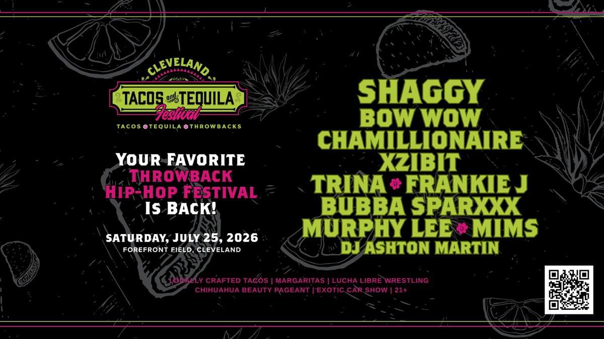Cleveland Tacos & Tequila Throwback Hip-Hop Festival flyer: Shaggy, Bow Wow, Xzibit. July 25, 2026.