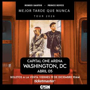 Romeo Santos & Prince Royce: Mejor Tarde Que Nunca Tour 2026 (DC Show)