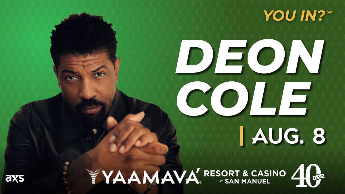 Comedian Deon Cole live show poster for Yaamava' Resort & Casino, August 8.