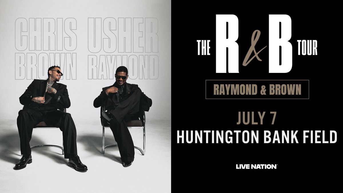 Concert poster: Chris Brown & Usher for 'The R&B Tour', July 7 at Huntington Bank Field.