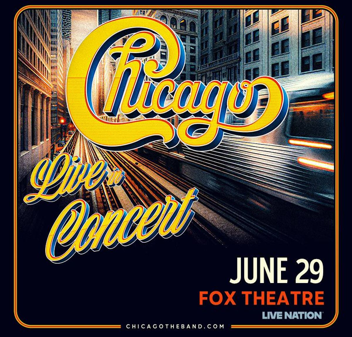 Concert poster for Chicago Live in Concert featuring city train tracks. June 29, Fox Theatre.