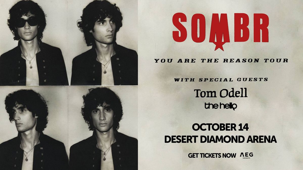 Concert poster for SOMBR 'You Are The Reason' tour, B&W photos. Tom Odell, the hellp. Oct 14.