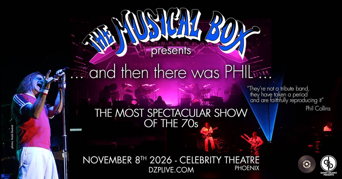 Concert poster for The Musical Box's "And Then There Was Phil", a 70s show with a performer onstage.
