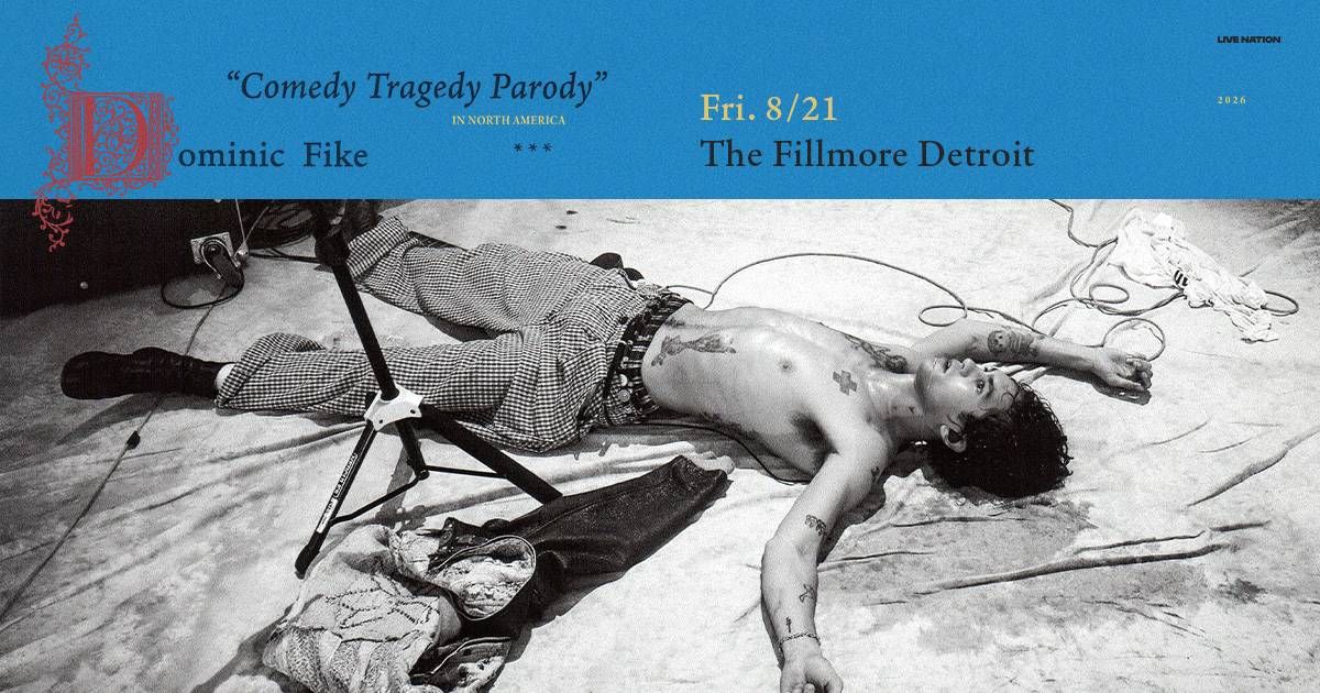 Dominic Fike "Comedy Tragedy Parody" tour poster. Shirtless Fike on floor. Fri 8/21, Detroit 2026.
