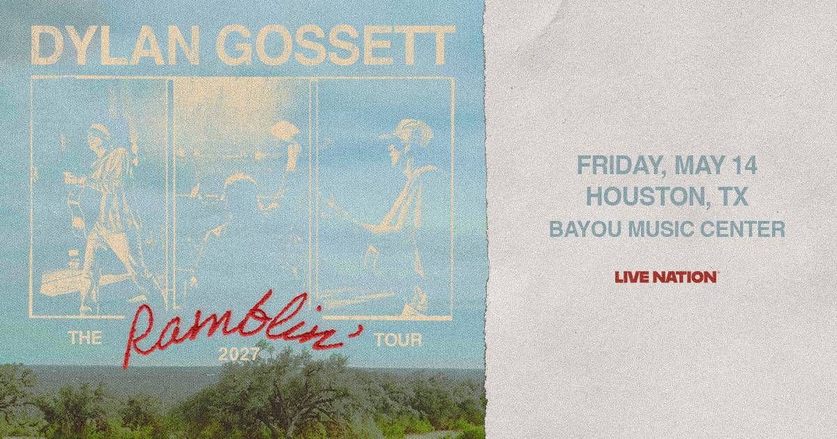 Dylan Gossett Friday May 14 Houston TX Bayou Music Center The Ramblin Tour