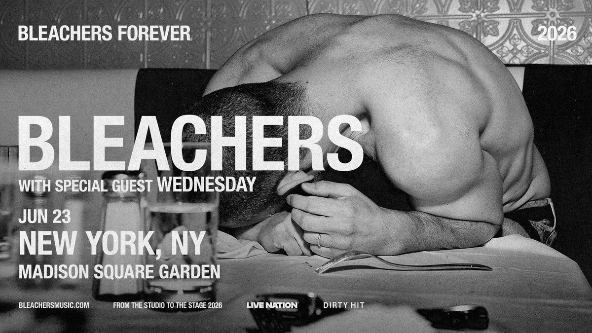 Enter for a Chance to Win Tickets to See Bleachers at Madison Square Garden