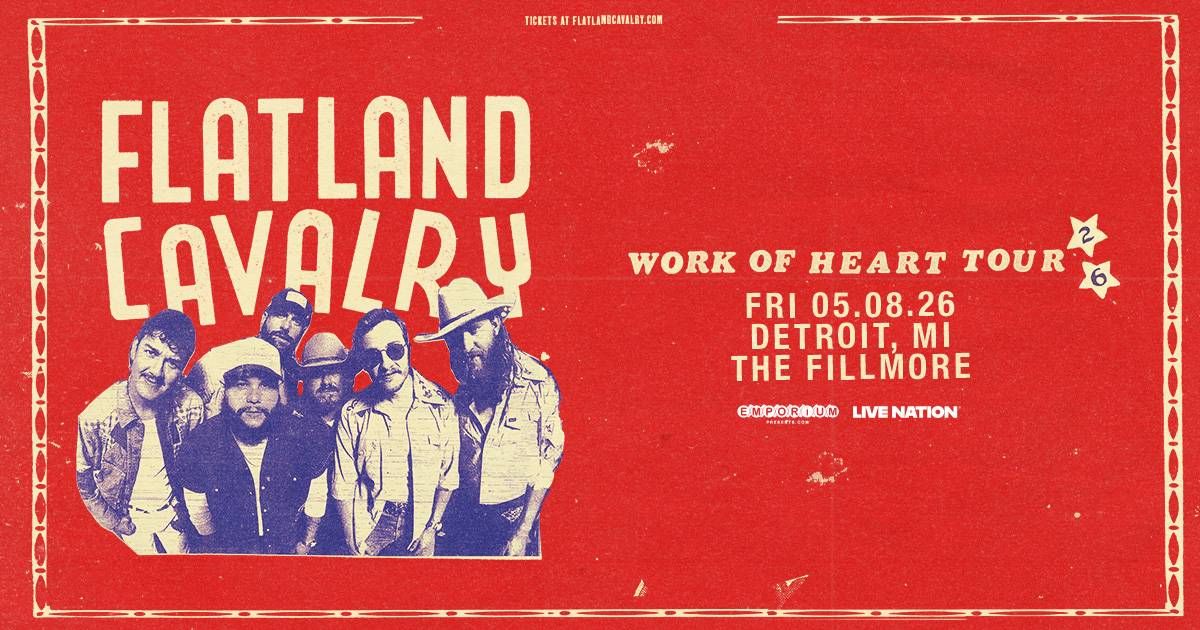 Flatland Cavalry 'Work of Heart Tour' poster. Detroit, MI, The Fillmore. Fri 05.08.26.